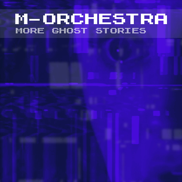 m-orchestra More Ghost Stories