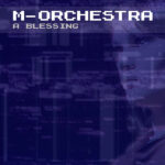 New m-orchestra mini-album A Blessing out today