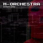 New m-orchestra single Emoting out today