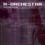 m-orchestra – Rosaleen – track-by-track guide